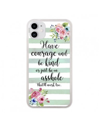 Coque iPhone 11 Courage, Kind, Asshole - Maryline Cazenave
