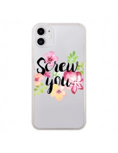 Coque iPhone 11 Screw you Flower Fleur Transparente -...