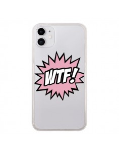 Coque iPhone 11 WTF What The Fuck Transparente - Maryline...