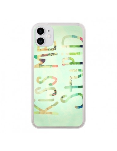 Coque iPhone 11 Kiss Me Stupid - R Delean