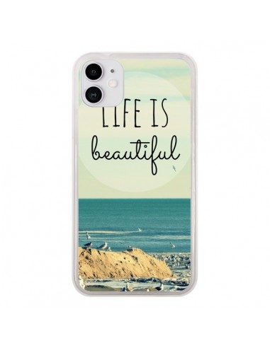 Coque iPhone 11 Life is Beautiful - R Delean