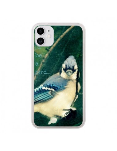 Coque iPhone 11 I'd be a bird Oiseau - R Delean