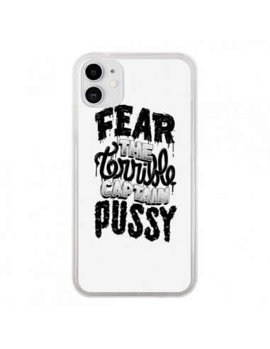 Coque iPhone 11 Fear the terrible captain pussy - Senor Octopus