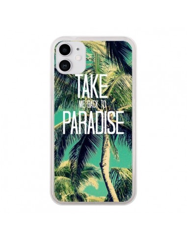Coque iPhone 11 Take me back to paradise USA Palmiers Palmtree - Tara Yarte