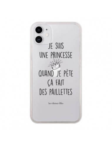 Coque iPhone 11 Je suis une princesse quand je pète ça fait des paillettes Transparente - Les Vilaines Filles