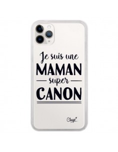 Coque iPhone 11 Pro Je suis une Maman super Canon...