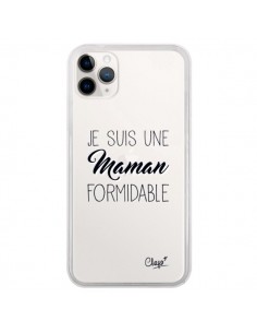 Coque iPhone 11 Pro Je suis une Maman Formidable...