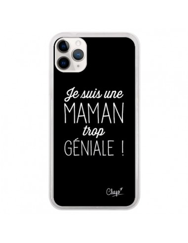 Coque iPhone 11 Pro Je suis une Maman trop Géniale - Chapo