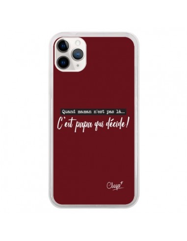 Coque iPhone 11 Pro C'est Papa qui Décide Rouge Bordeaux - Chapo