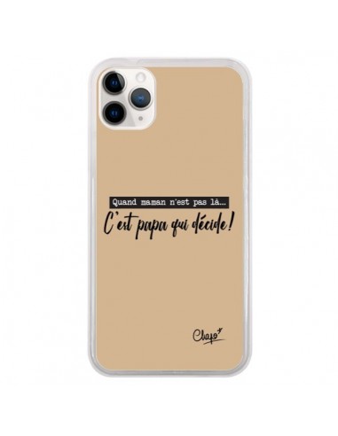 Coque iPhone 11 Pro C'est Papa qui Décide Beige - Chapo