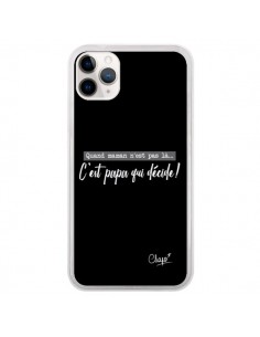 Coque iPhone 11 Pro C'est Papa qui Décide Noir - Chapo
