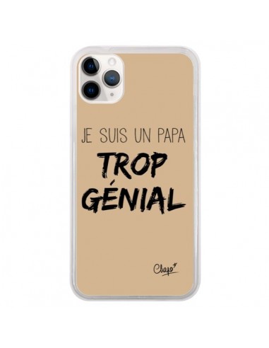 Coque iPhone 11 Pro Je suis un Papa trop Génial Beige - Chapo