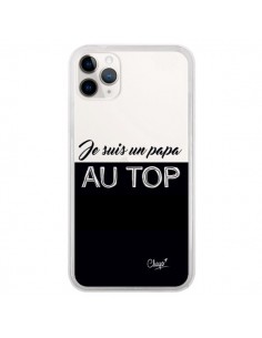 Coque iPhone 11 Pro Je suis un Papa au Top Transparente -...