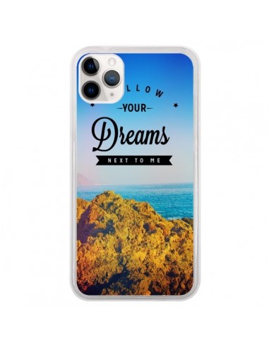 Coque iPhone 11 Pro Follow your dreams Suis tes rêves - Eleaxart