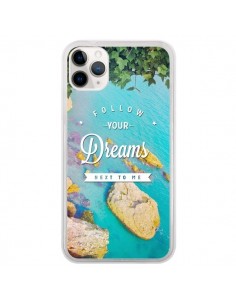 Coque iPhone 11 Pro Follow your dreams Suis tes rêves...