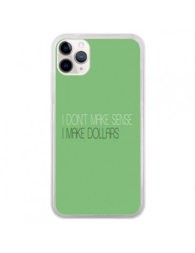 Coque iPhone 11 Pro I don't make sense, I make Dollars, vert - Shop Gasoline