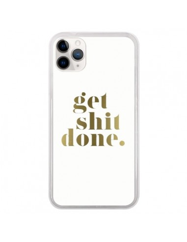 Coque iPhone 11 Pro Get Shit Done Doré - Shop Gasoline