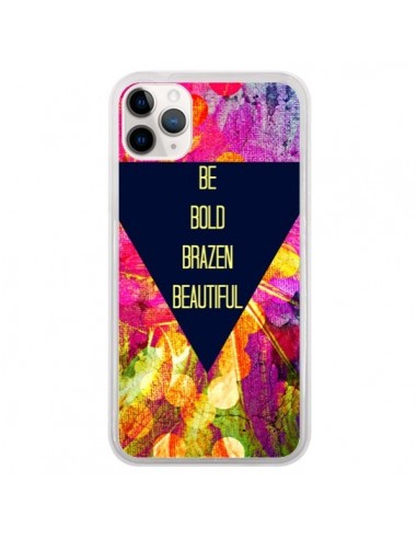 Coque iPhone 11 Pro Be Bold Brazen Beautiful - Ebi Emporium