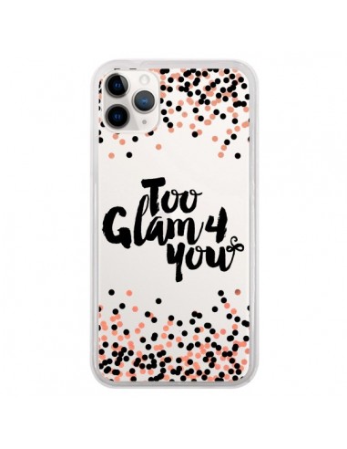 Coque iPhone 11 Pro Too Glamour 4 you Trop Glamour pour Toi Transparente - Ebi Emporium