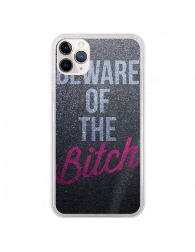 Coque iPhone 11 Pro Beware of the Bitch - Javier Martinez