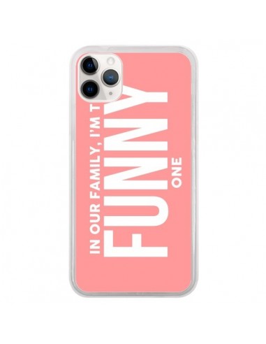 Coque iPhone 11 Pro In our family i'm the Funny one - Jonathan Perez
