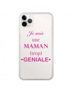 Coque iPhone 11 Pro Je suis une maman trop géniale...