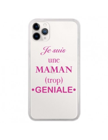 Coque iPhone 11 Pro Je suis une maman trop géniale Transparente - Laetitia