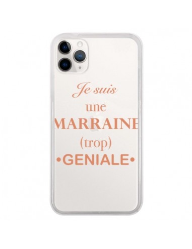 Coque iPhone 11 Pro Je suis une marraine trop géniale Transparente - Laetitia