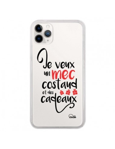 Coque iPhone 11 Pro Je veux un mec costaud et des cadeaux Transparente - Lolo Santo