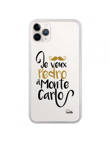 Coque iPhone 11 Pro Je veux Pedro à Monte Carlo Transparente - Lolo Santo