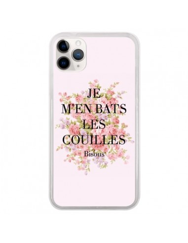 Coque iPhone 11 Pro Je m'en bats les couilles Bisous - Maryline Cazenave