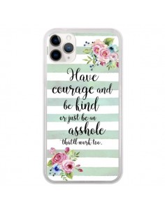 Coque iPhone 11 Pro Courage, Kind, Asshole - Maryline...