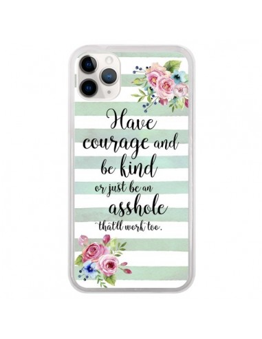 Coque iPhone 11 Pro Courage, Kind, Asshole - Maryline Cazenave