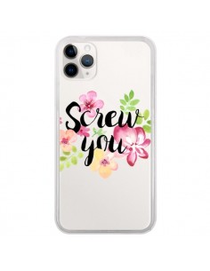 Coque iPhone 11 Pro Screw you Flower Fleur Transparente -...