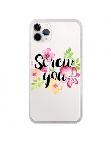 Coque iPhone 11 Pro Screw you Flower Fleur Transparente - Maryline Cazenave