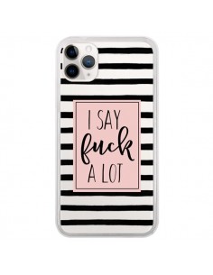 Coque iPhone 11 Pro I Say Fuck A Lot Transparente -...