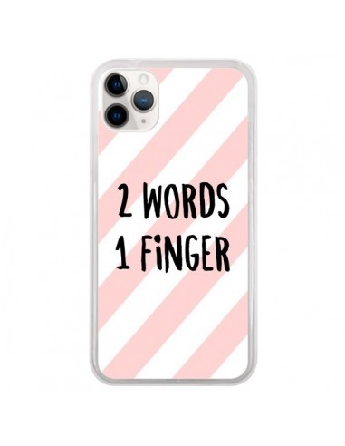 Coque iPhone 11 Pro 2 Words 1 Finger - Maryline Cazenave
