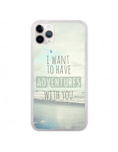 Coque iPhone 11 Pro I want to have adventures with you -...