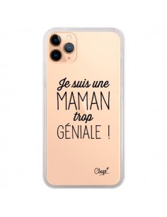 Coque iPhone 11 Pro Max Je suis une Maman trop Géniale...
