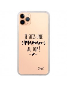 Coque iPhone 11 Pro Max Je suis une Maman au Top...