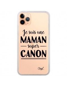 Coque iPhone 11 Pro Max Je suis une Maman super Canon...