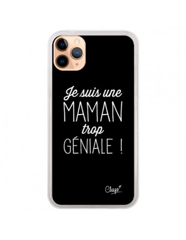 Coque iPhone 11 Pro Max Je suis une Maman trop Géniale - Chapo