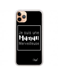 Coque iPhone 11 Pro Max Je suis une Maman Merveilleuse -...