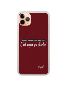 Coque iPhone 11 Pro Max C'est Papa qui Décide Rouge...