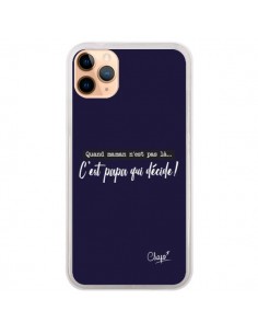 Coque iPhone 11 Pro Max C'est Papa qui Décide Bleu Marine...