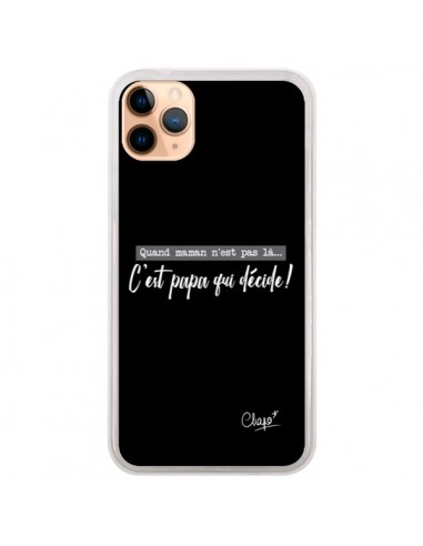 Coque iPhone 11 Pro Max C'est Papa qui Décide Noir - Chapo