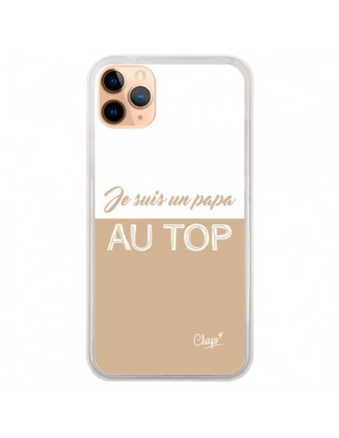 Coque iPhone 11 Pro Max Je suis un Papa au Top Beige - Chapo