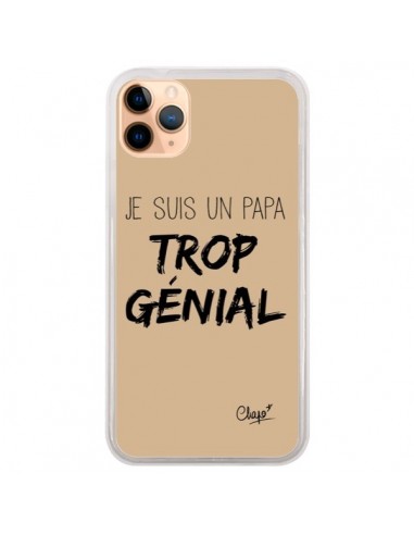 Coque iPhone 11 Pro Max Je suis un Papa trop Génial Beige - Chapo