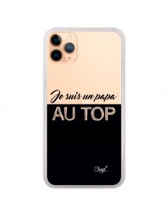 Coque iPhone 11 Pro Max Je suis un Papa au Top...