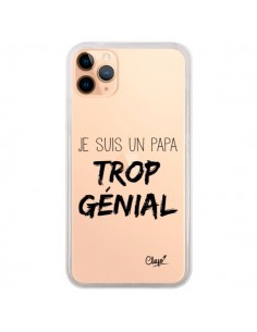 Coque iPhone 11 Pro Max Je suis un Papa trop Génial...